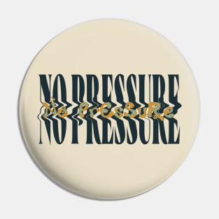 No Pressure Stylized Logo - Logic Pin