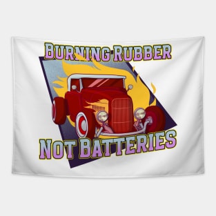 Burning Rubber, Not Batteries Tapestry