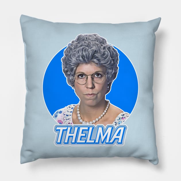 Thelma "Mama" Harper Pillow by darklordpug