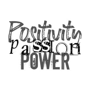 Positivity Passion Power T-Shirt