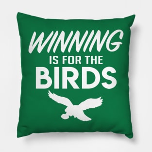 Philly Winning Is for the Birds Philadelphia Pillow