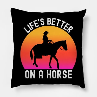 Horse - Lifes Better On A Horse Vintage Retro Horse Lover Pillow