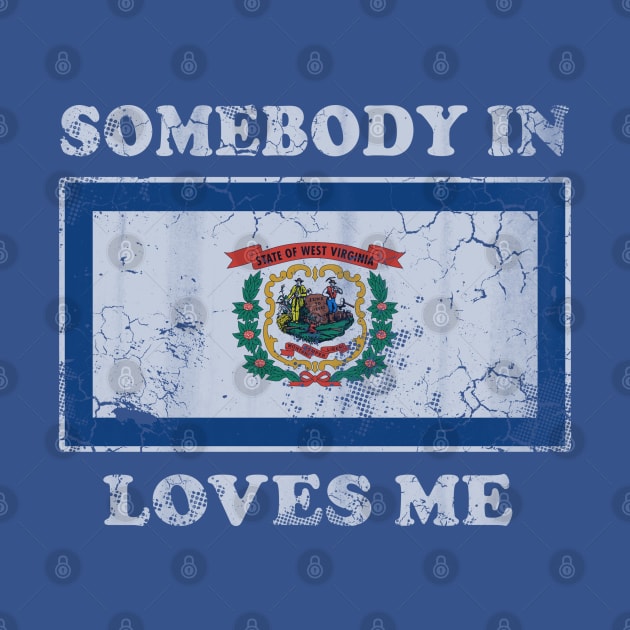 Somebody In West Virginia Loves Me by E