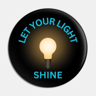 Let Your Light Shine Pin