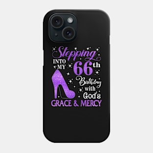 Stepping Into My 66th Birthday With God's Grace & Mercy Bday Phone Case