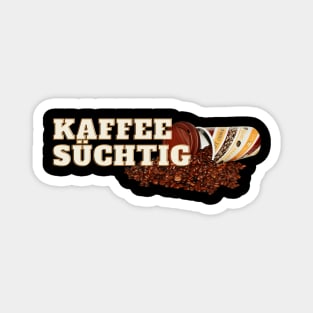 Kaffee süchtig Espresso Bohnen Lustig Magnet