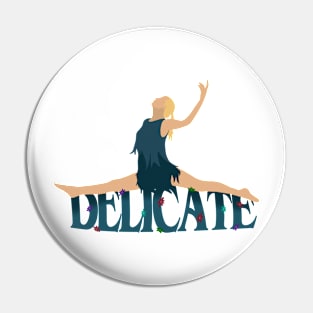 Isn’t Isn’t Isn’t Isn’t.. Delicate Pin