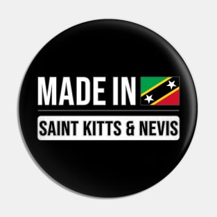 Made In Saint Kitts & Nevis - Gift for Kittian With Roots From Saint Kitts and Nevis Pin