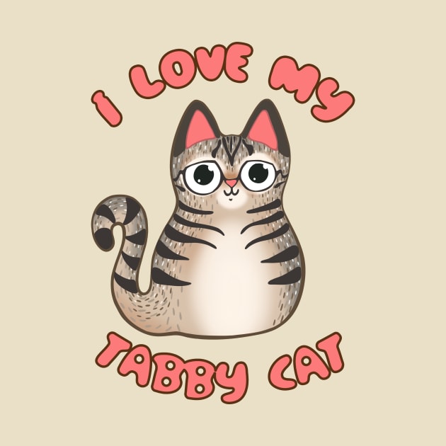 I Love My Tabby Cat Fluffy Brown Kitty Little Tiger Kawaii Chibi by BluVelvet