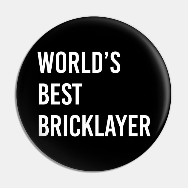 World's Best Bricklayer Bricklayer Gift Ideas Bricklayer present Bricklayer Birthday, Bricklayer lover Present Pin by Anodyle