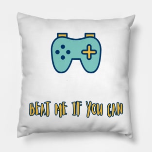 Beat me if you can Pillow