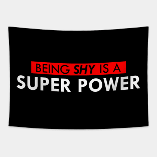 Being Shy Is a Super Power Tapestry