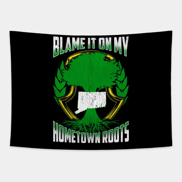 Blame It On My Hometown Roots State Tree Gift Connecticut Tapestry by Proficient Tees