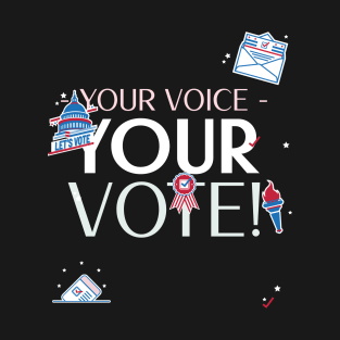 Your Voice, Your Vote Counts in US 2020 Election T-Shirt