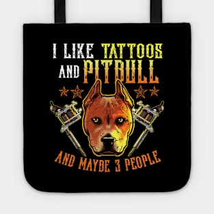 Like Tattoos and Pitbull and Maybe 3 People Tote