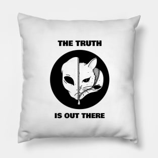 The Truth is Out There Pillow