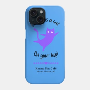 Kat on your lap Phone Case