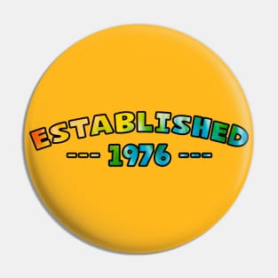 Established 1976 Pin