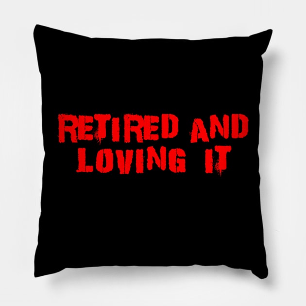 retired and loving it Punk Kid Red Pillow by Dolta