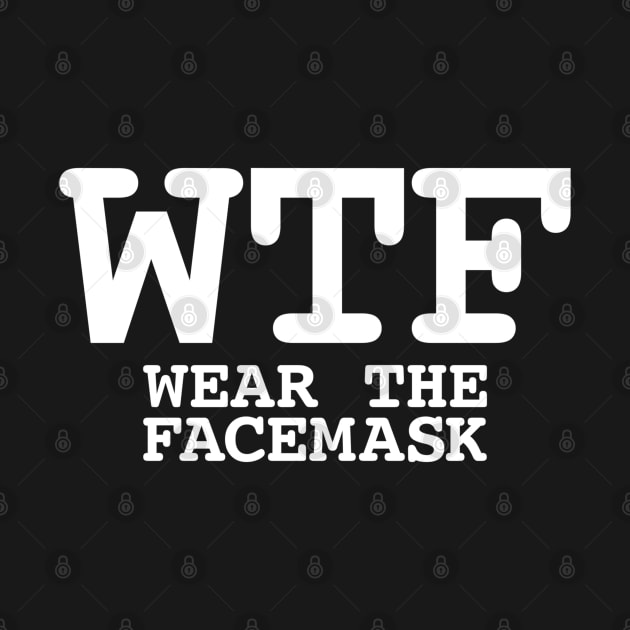 WTF Wear The Facemask by Yule