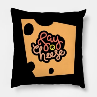 Say cheese – Cheese lover Pillow