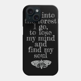 And into the forest I go Phone Case