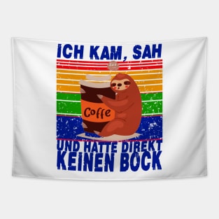 Faultier Ich kam sah und hatte direkt keinen Bock Tapestry