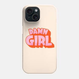 Damn Girl – Vibrant & Cheeky Typographic Art Phone Case