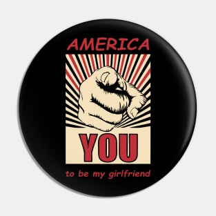 america want you to be my girlfriend Pin