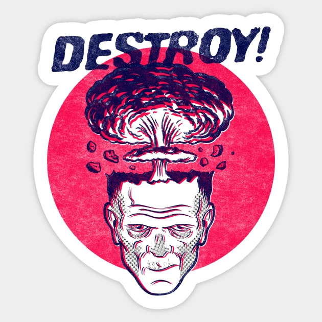 DESTROY! - Frankensteins Monster - Sticker | TeePublic