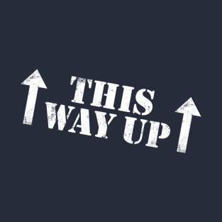 This Way Up T-Shirt