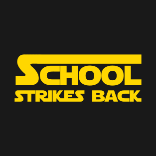 School Strikes Back T-Shirt