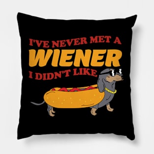 I've never met a wiener I didn't like Pillow