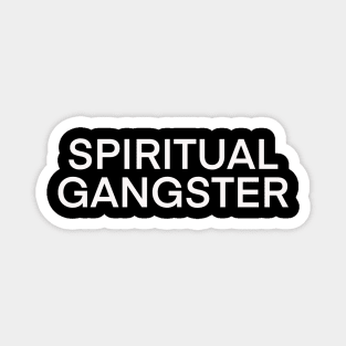 Spiritual Gangster Magnet