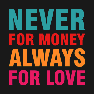 Never For Money Always For Love Talking Heads Retro T-Shirt