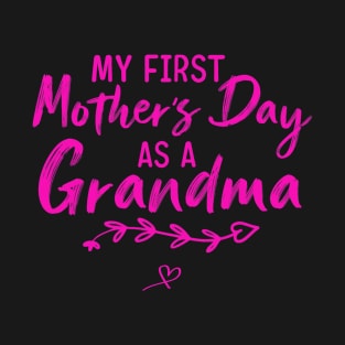 My First Mother's Day As A Grandma Funny Mother's Day 2023 T-Shirt