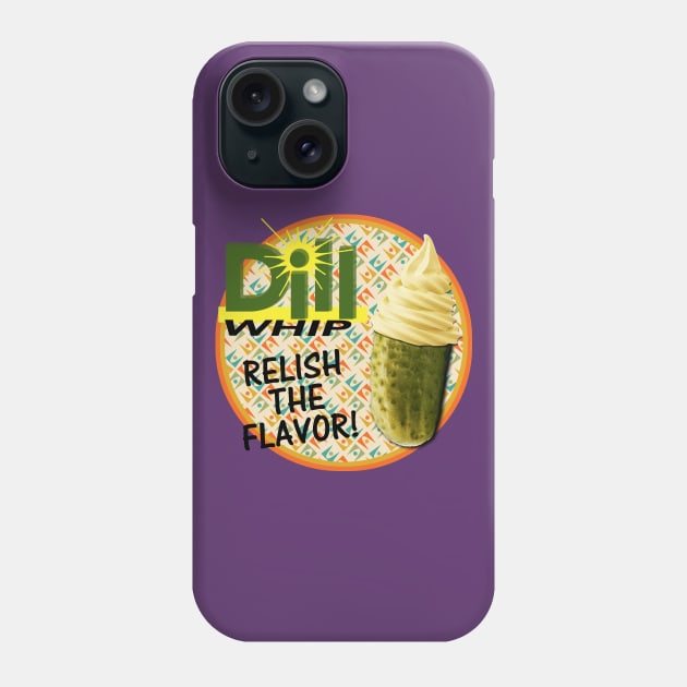 Dill Whip: Relish the Flavor Phone Case by The Skipper Store