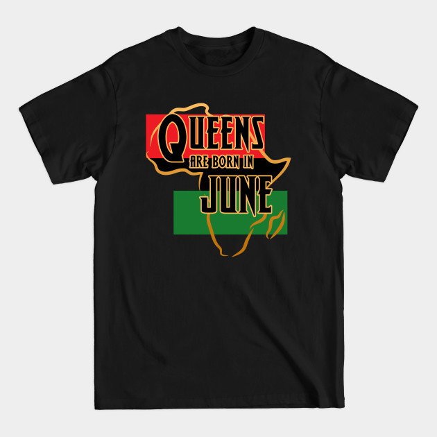 Disover Queens Are Born In June Birthday African American Women - African American Women Birthday - T-Shirt