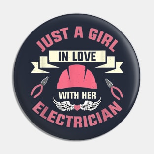 Just A Girl In Love With Her Electrician Pin