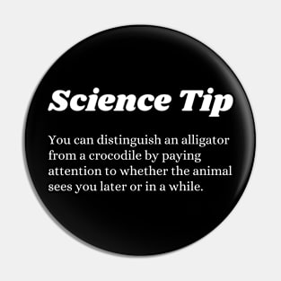 Funny Science tip Crocodile Alligator Pin