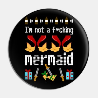 Happy Christmas and BTW, I'm Not a F'ing Mermaid! Pin