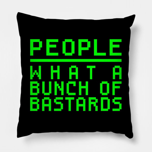 Bunch of Bastards - Green Text Pillow by Geeks With Sundries