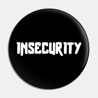 Insecurity Pin