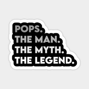 Pops The Man The Myth The Legend - Father's Day Gift Magnet