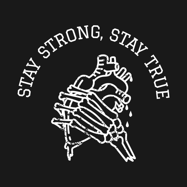 Stay strong stay true by MarsdenPrints