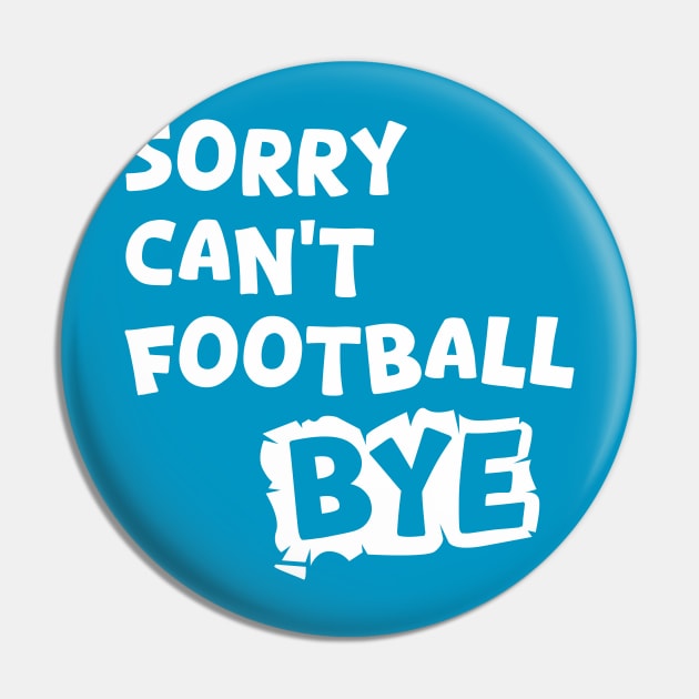 Sorry can't football Bye Pin by Aloenalone