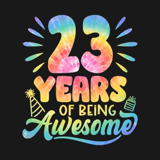 23 Years Of Being Awesome Tie Dye 23rd Birthday T-Shirt