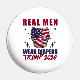 Real-Men-Wear-Diapers-Trump-2024 Pin