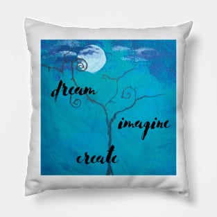 Dream Imagine Create Pillow