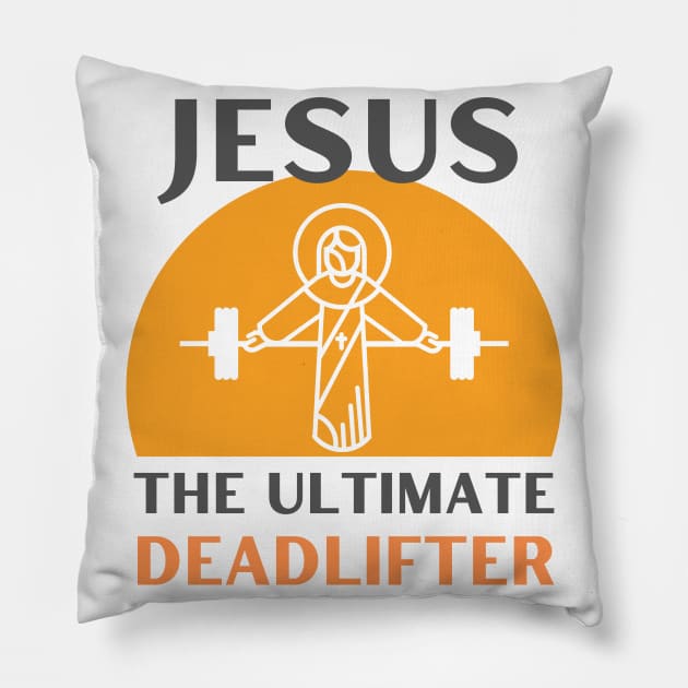 Jesus The Ultimate Deadlifter | Weightlifter & Bodybuilder design Pillow by apparel.tolove@gmail.com